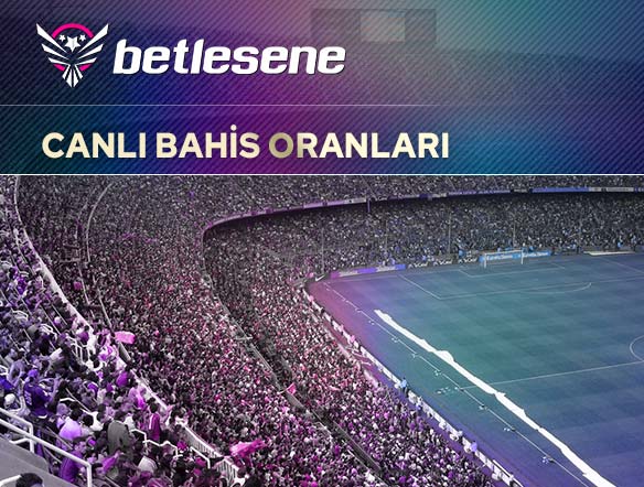 betlesene canli bahis oranlari